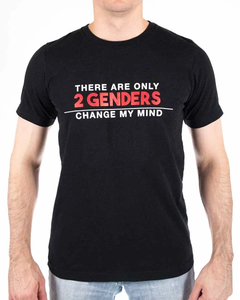 Change My Mind / There are Only 2 Genders Tee