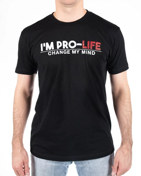 Change My Mind / I'm Pro-Life Tee